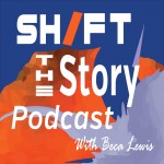 Shift-The-Story-Podcast